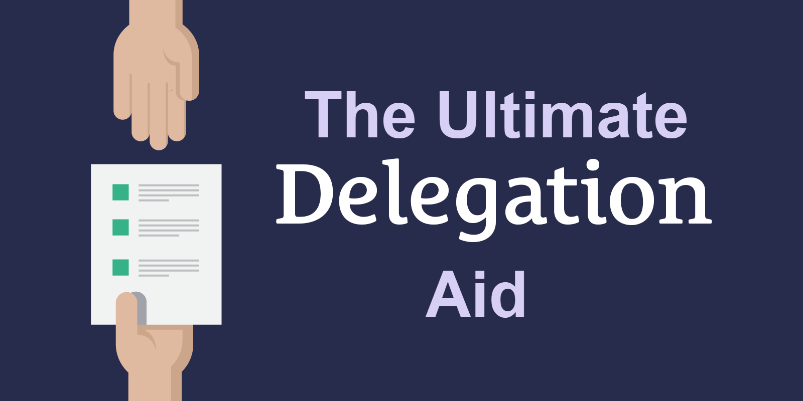 The Ultimate Delegation Aid | An Infographic